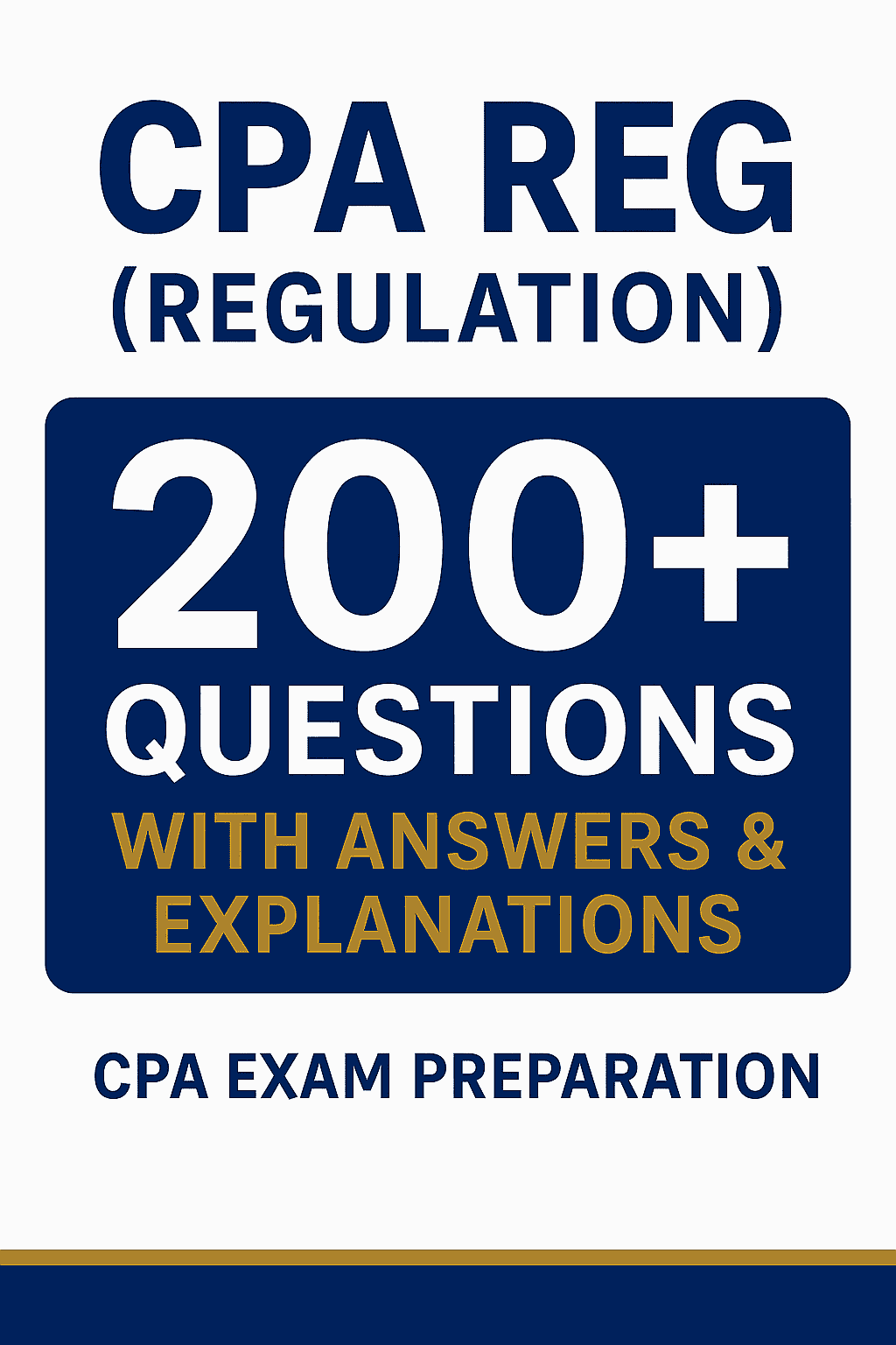 CPA REG MCQs (200+ Questions with Answers & Explanations) | CPA Exam ...