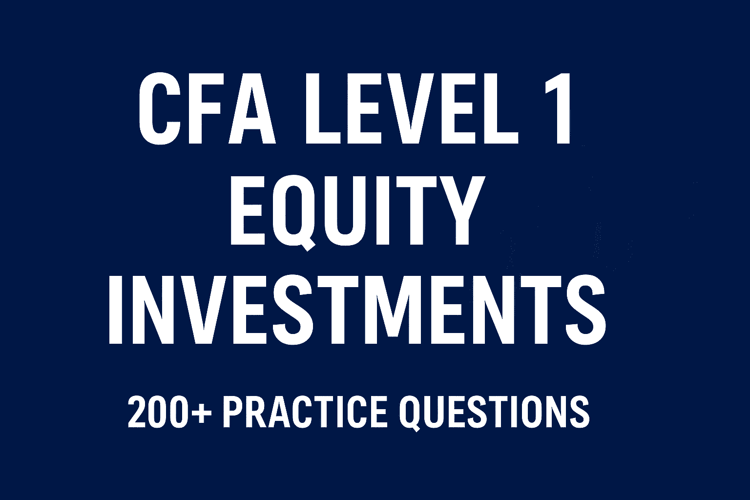 CFA Level 1 Equity Investments (200+ Practice Questions with Answers ...
