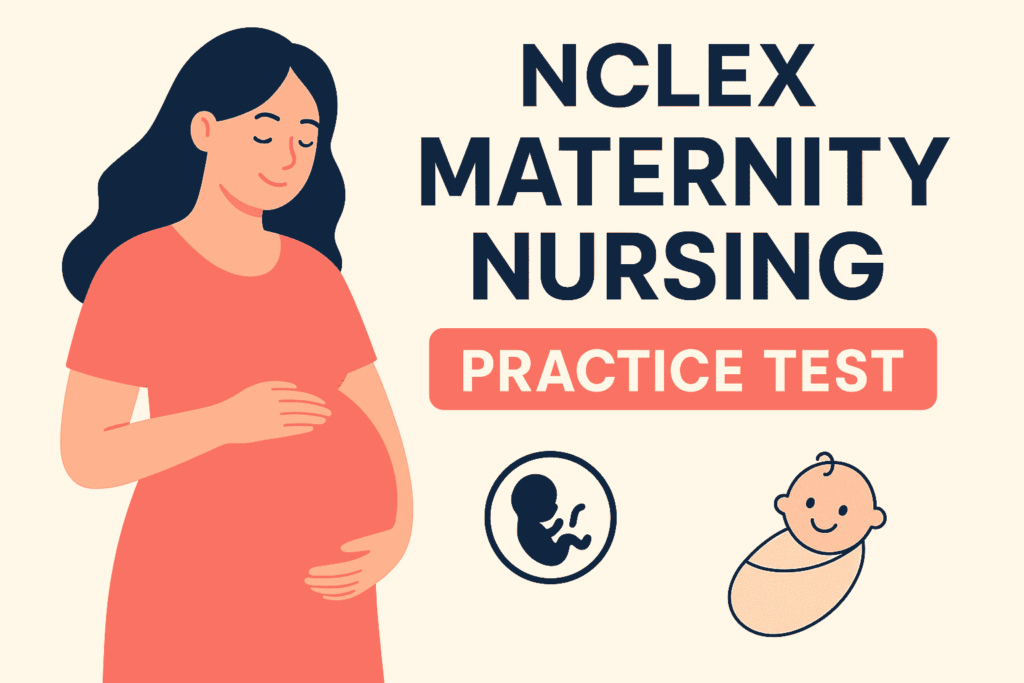  NCLEX Maternity Nursing Practice Questions with Answers and Rationales